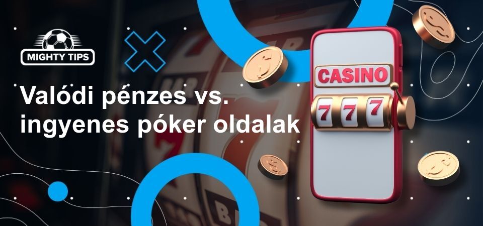 Kép a valódi pénzes vs. ingyenes póker oldalak